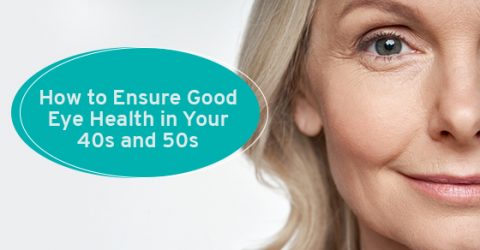 Keeping eyes healthy in your 40s and 50s