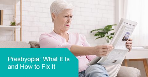 Presbyopia: What it is and how to fix it