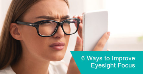 6 ways to improve eyesight focus