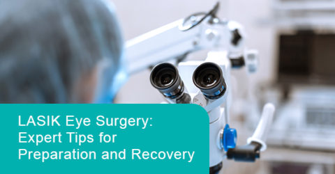 LASIK eye surgery: Expert tips for preparation and recovery