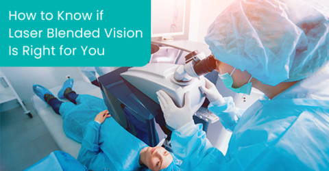 How to know if laser blended vision is right for you