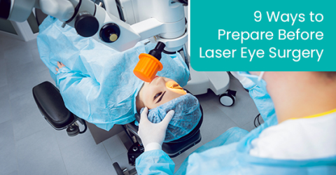 9 ways to prepare before laser eye surgery