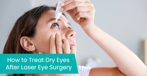 How to treat dry eyes after laser eye surgery