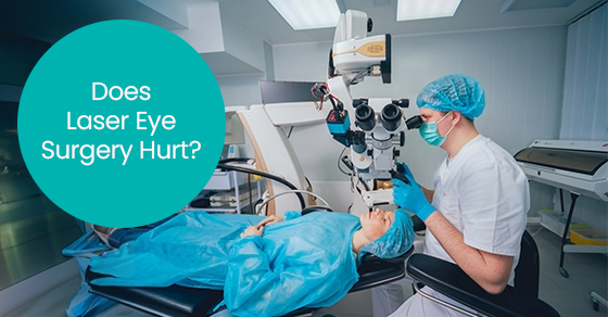 Does Laser Eye Surgery Hurt? | Clearview Vision Institute