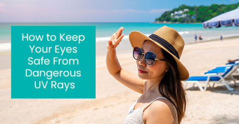 How to keep your eyes safe from dangerous UV rays