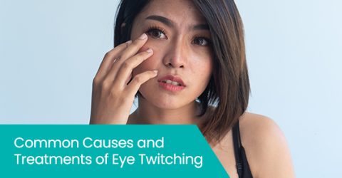 Common causes and treatments of eye twitching